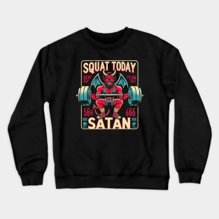 Squat Today Satan - Cartoon Devil - Workout Gym Crewneck Sweatshirt